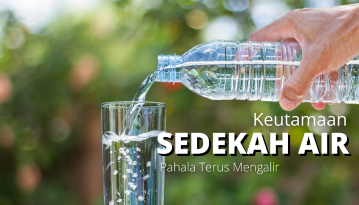 Jangan Dianggap Sepele, Ternyata Sedekah Air Paling Besar Pahalanya Lho
